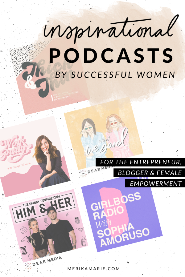 5 Inspiring Podcasts by Successful Women