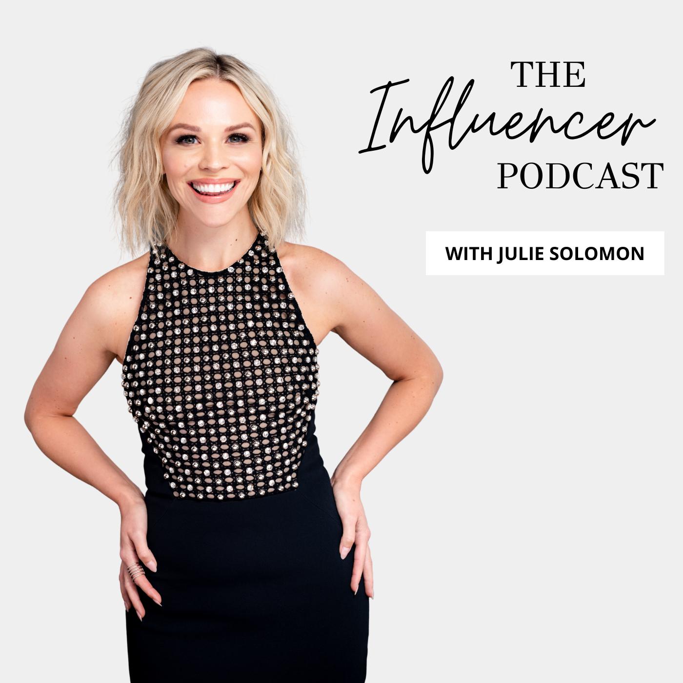the-influencer-podcast-julie-solomon